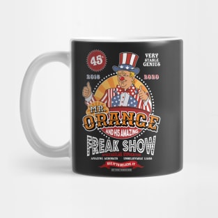 Mr Orange and His Amazing Freak Show 2016 - 2020 Mug